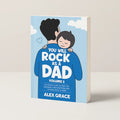 You Will Rock As a Dad